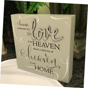 Box sign-"Because Someone We Love is in Heaven"