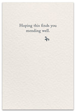 Load image into Gallery viewer, Greeting Card - Feel Better - &quot;Hoping this finds you mending well.&quot;