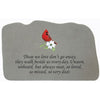 Cardinal Garden Stone~Those We Love..."