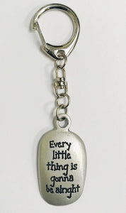 Key Ring-"Every little thing..." Thumbstone