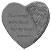 Garden Stone - Heart - "Your Wings Were Ready...."