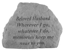 Load image into Gallery viewer, Garden Stone~&quot;Beloved Husband...Wherever I go...&quot;