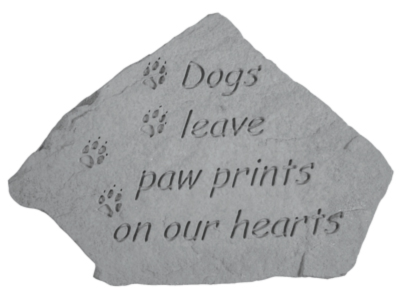 Garden Stone ~ Dogs Leave Paw Prints...