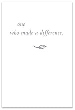 Load image into Gallery viewer, Greeting Card - Condolence -&quot;Remembering one who made a difference&quot;